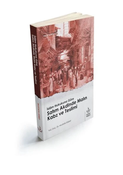 İslam Hukukuna Göre Satım Akdinde Malın Kabz ve Teslimi ürün görseli