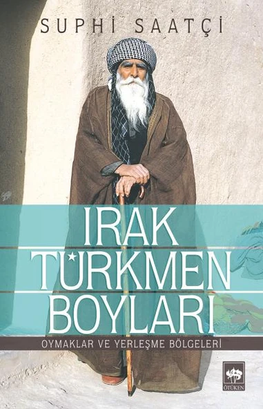 Irak Türkmen Boyları  Oymaklar ve Yerleşme Bölgeleri ürün görseli