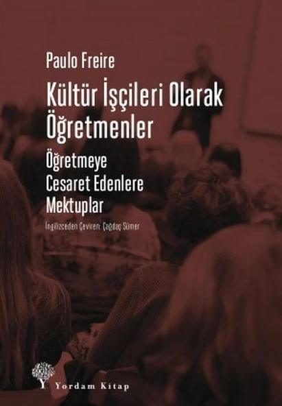 Kültür İşçileri Olarak Öğretmenler - Öğretmeye Cesaret Edenlere Mektuplar ürün görseli