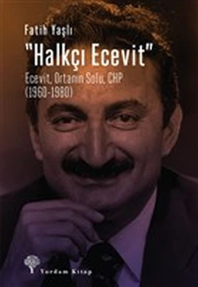 Halkçı Ecevit - Ecevit, Ortanın Solu, CHP (1960-1980) ürün görseli