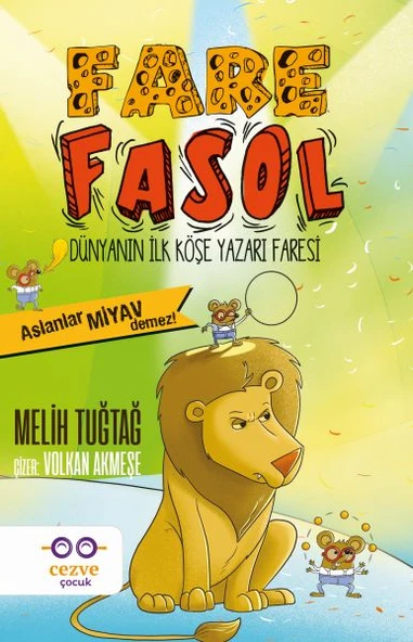 Fare Fasol - Aslanlar Miyav Demez! - Dünyanın İlk Köşe Yazarı Faresi ürün görseli