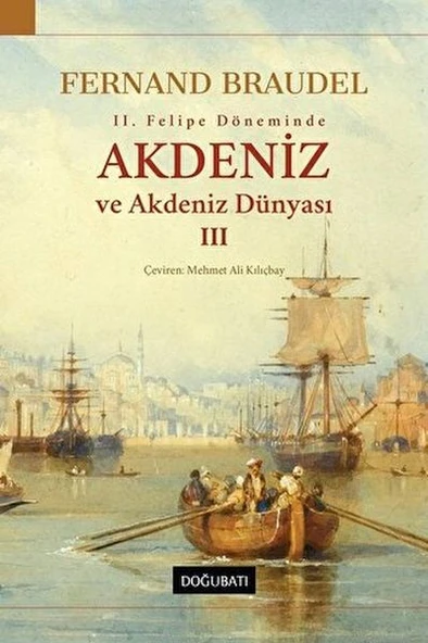 2. Felipe Dönemi’nde Akdeniz ve Akdeniz Dünyası 3 ürün görseli