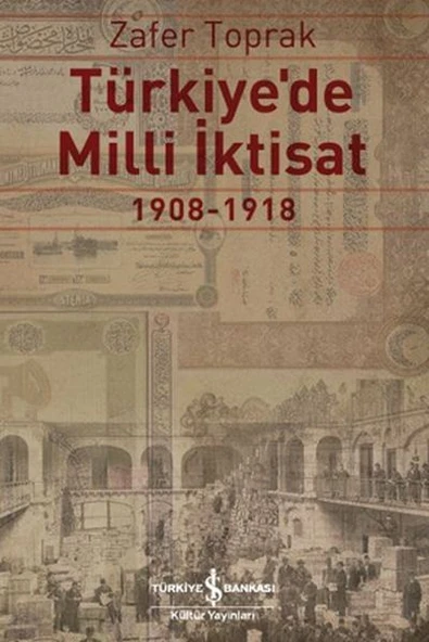 Türkiye'de Milli İktisat 1908 - 1918 ürün görseli