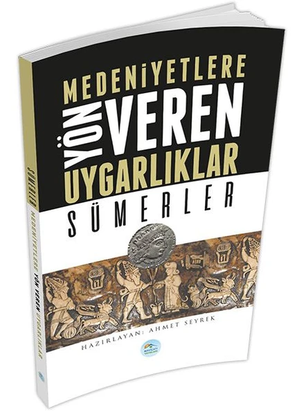 Sümerler : Medeniyete Yön Veren Uygarlıklar ürün görseli