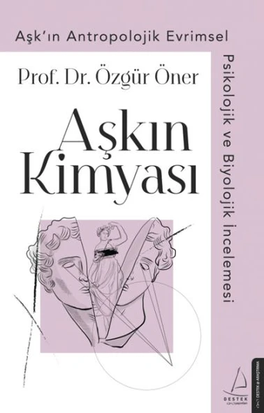 Aşkın Kimyası - Aşk'ın Antropolojik Evrimsel Psikolojik ve Biyolojik İncelemesi ürün görseli