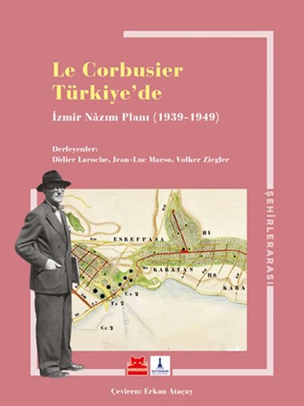 Le Corbusier Türkiye’de - İzmir Nazım Planı 1939-1949 ürün görseli