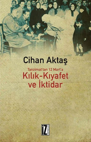 Kılık Kıyafet ve İktidar ürün görseli