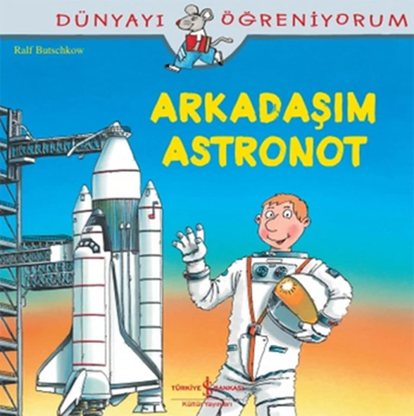 Dünyayı Öğreniyorum - Arkadaşım Astronot ürün görseli