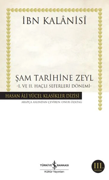 Şam Tarihine Zeyl - 1. ve 2. Haçlı Seferleri Dönemi - Hasan Ali Yücel Klasikleri ürün görseli