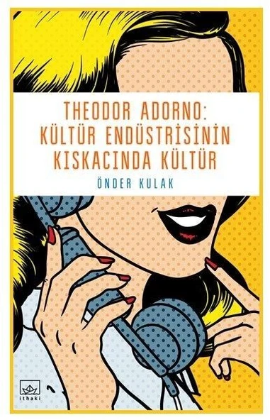 Theodor Adorno - Kültür Endüstrisinin Kıskacında Kültür ürün görseli