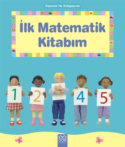 İlk Matematik Kitabım - Resimli İlk Kitaplarım ürün görseli