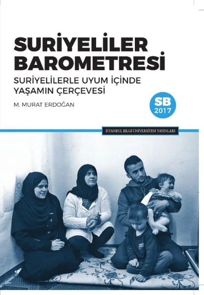 Suriyeliler Barometresi: Suriyelilerle Uyum İçinde Yaşamın Çerçevesi ürün görseli
