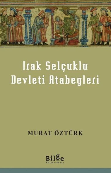 Irak Selçuklu Devleti Atabegleri ürün görseli