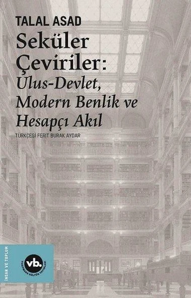 Seküler Çeviriler: Ulus-Devlet Modern Benlik ve Hesapçı Akıl ürün görseli