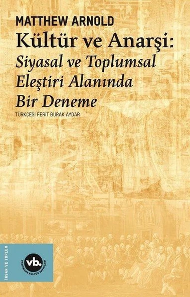 Kültür ve Anarşi - Siyasal ve Toplumsal Eleştiri Alanında Bir Deneme ürün görseli