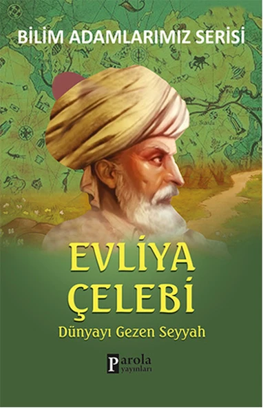 Evliya Çelebi / Dünyayı Gezen Seyyah ürün görseli