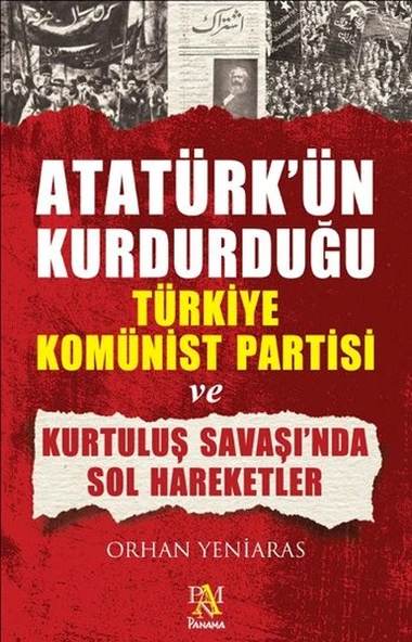 Atatürk'ün Kurdurduğu Türkiye Komünist Partisi ve Kurtuluş Savaşı'nda Sol Hareketler ürün görseli
