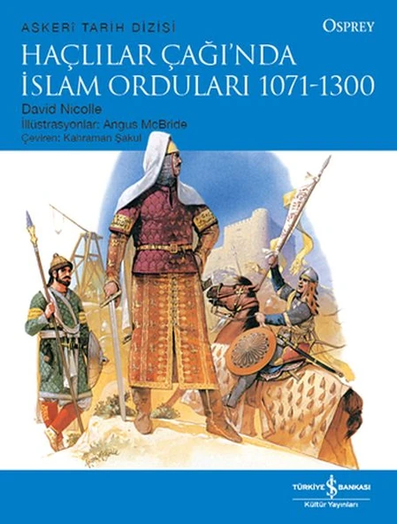 Haçlılar Çağı'nda İslam Orduları 1071-1300 - Askeri Tarih Dizisi ürün görseli 1
