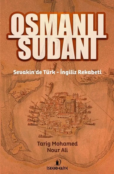 Osmanlı Sudanı - Sevakinde Türk - İngiliz Rekabeti ürün görseli