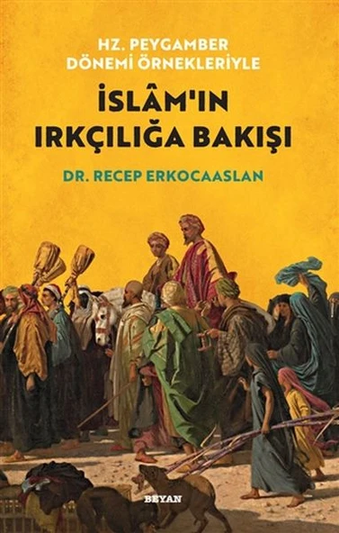 Hz. Peygamber Dönemi Örnekleriyle İslam'ın Irkçılığa Bakışı ürün görseli
