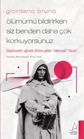 Giordano Bruno - Ölümümü Bildirirken Siz Benden Daha Çok Korkuyorsunuz ürün görseli