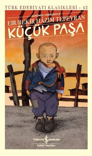 Küçük Paşa (Günümüz Türkçesiyle) - Türk Edebiyatı Klasikleri ürün görseli