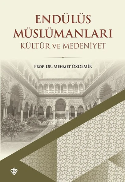 Endülüs Müslümanları Kültür ve Medeniyet ürün görseli