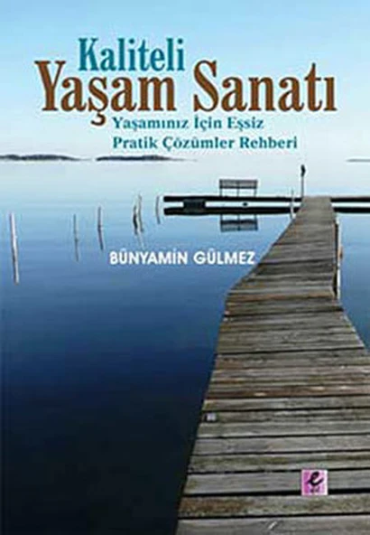 Kaliteli Yaşam Sanatı  Yaşamınız İçin Eşsiz Pratik Çözümler Rehberi ürün görseli