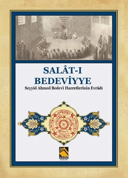 Salat-ı Bedeviyye - Seyyid Ahmed Bedevi Hazretlerinin Evradı ürün görseli