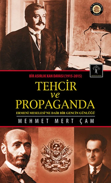 Tehcir ve Propaganda  Bir Asırlık Kan Davası (1915-2015) ürün görseli 1