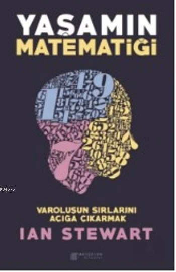 Yaşamın Matematiği - Varoluşun Sırlarını Açığa Çıkarmak ürün görseli