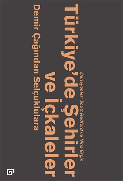 Türkiye’de Şehirler ve İçkaleler: Demir Çağından Selçuklulara ürün görseli 1