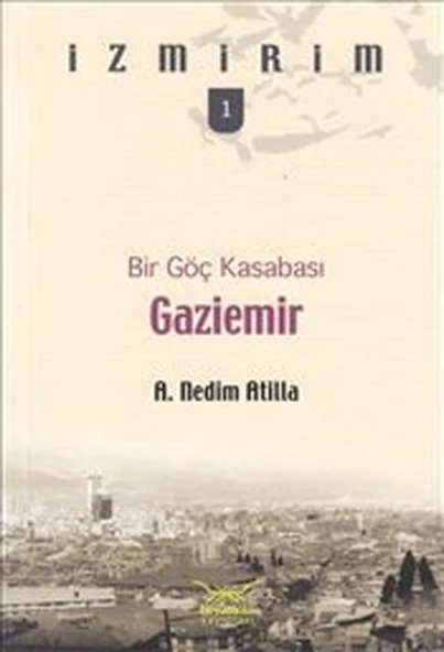 Bir Göç Kasabası: Gaziemir / İzmirim -1 ürün görseli