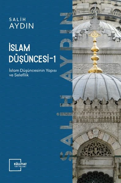 İslam Düşüncesi 1 / İslam Düşüncesinin Yapısı ve Selefilik ürün görseli
