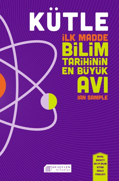 Kütle - İlk Madde, Bilim Tarihinin En Büyük Avı ürün görseli