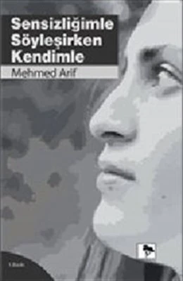 Sensizliğimle Söyleşirken Kendimle ürün görseli