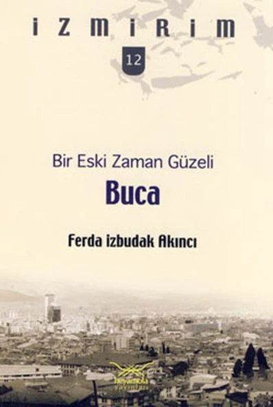 Bir Eski Zaman Güzeli: Buca / İzmirim - 12 ürün görseli