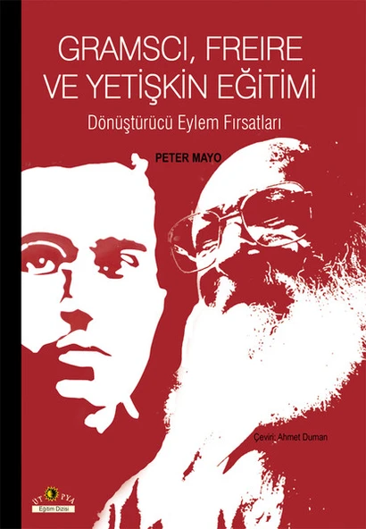 Gramscı, Freire ve Yetişkin Eğitimi  Dönüştürücü Eylem Fırsatları ürün görseli