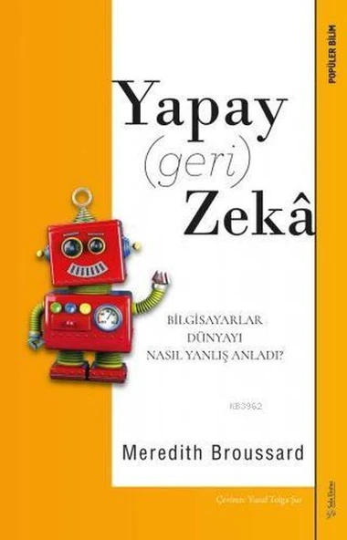 Yapay (Geri) Zeka - Bilgisayarlar Dünyayı Nasıl Yanlış Anladı? ürün görseli