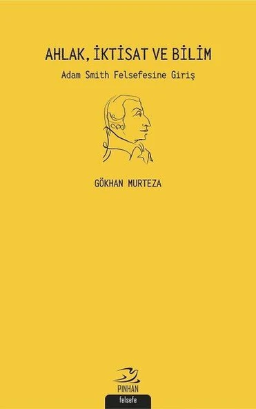 Ahlak İktisat ve Bilim: Adam Smith Felsefesine Giriş ürün görseli