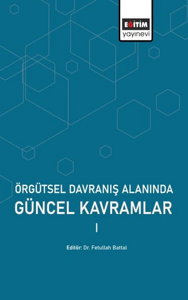 Örgütsel Davranış Alanında Güncel Kavramlar - 1