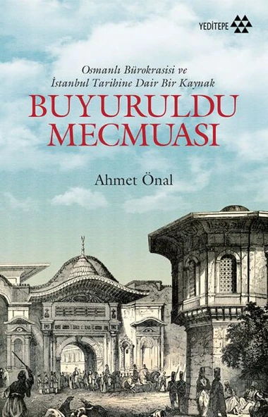 Buyuruldu Mecmuası - Osmanlı Bürokrasisi ve İstanbul Tarihine Dair Bir Kaynak ürün görseli