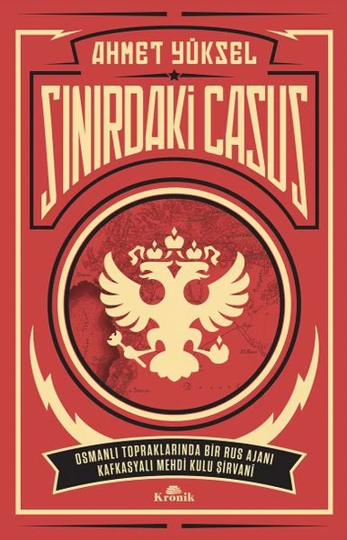 Sınırdaki Casus - Osmanlı Topraklarında Bir Rus Ajanı Kafkasyalı Mehdi Kulu Şirvani ürün görseli