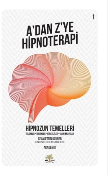 Hipnozun Temelleri - A’dan Z’ye Hipnoterapi - 1. Kitap ürün görseli 1