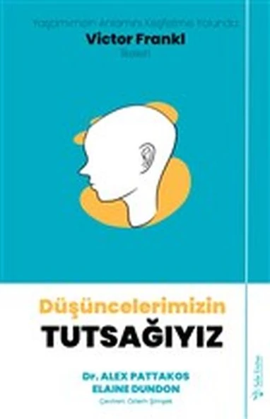 Düşüncelerimizin Tutsağıyız - 1