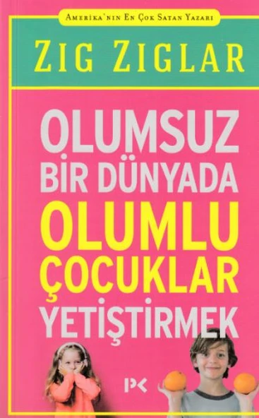 Olumsuz Bir Dünyada Olumlu Çocuklar Yetiştirmek ürün görseli