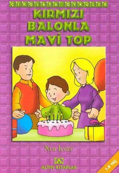 Çikolata Öyküler:Kırmızı Balonla Mavi Top ürün görseli