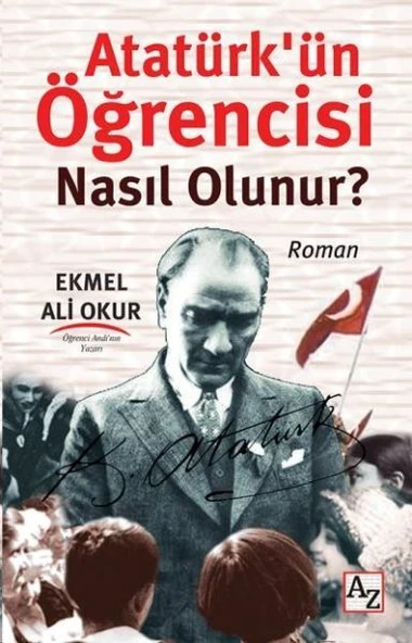 Atatürkün Öğrencisi Nasıl Olunur? ürün görseli
