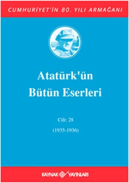 Atatürk'ün Bütün Eserleri Cilt: 28 (1935 - 1936) ürün görseli