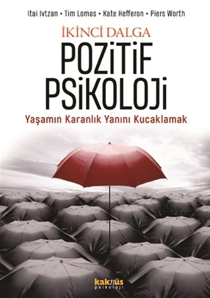 İkinci Dalga Pozitif Psikoloji - Yaşamın Karanlık Yanını Kucaklamak ürün görseli